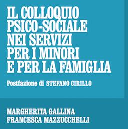 Un nuovo lavoro di Margherita Gallina: Il colloquio psicosociale nei servizi per i minori e la famiglia
