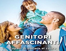 Le 4 regole dei “Genitori affascinanti”