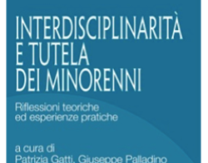 Presentazione del libro: Interdisciplinarietà e tutela dei minorenni riflessioni teoriche ed esperienze pratiche