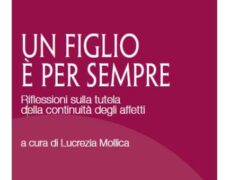 Un figlio è per sempre. Riflessioni sulla tutela della continuità degli affetti