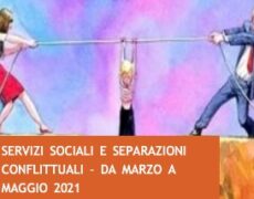 Formazione continua Assistenti Sociali – 4 Laboratori online sulle SEPARAZIONI CONFLITTUALI