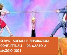 Formazione continua Assistenti Sociali – 4 Laboratori online sulle SEPARAZIONI CONFLITTUALI