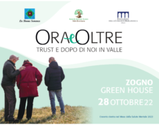 Ora&Oltre: trust e dopo di noi in Valle