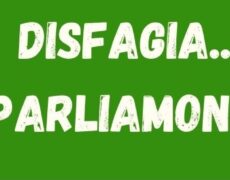 DISFAGIA…PARLIAMONE! – 12.12.2022
