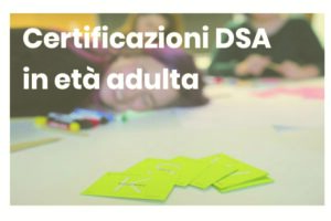 Certificazione DSA adulti nei i centri di Bergamo e Milano