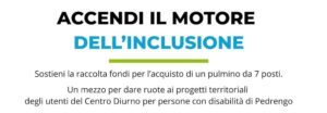Locandina della raccolta fondi Accendi il motore dell’inclusione per un pulmino da 7 posti